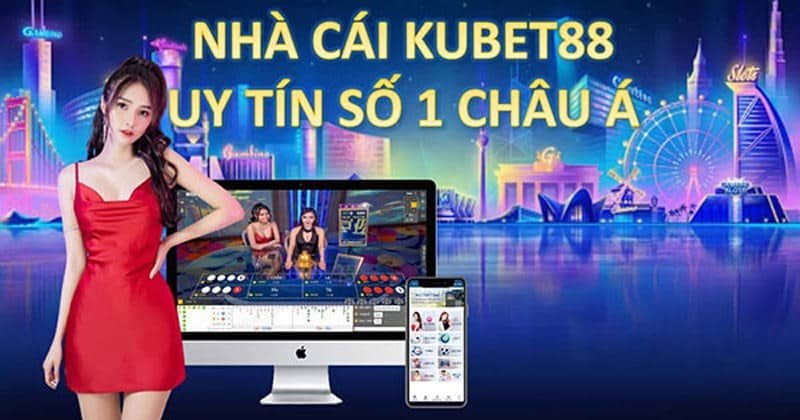 Nhà cái Kubet88 sở hữu nhiều ưu thế chinh phục người chơi