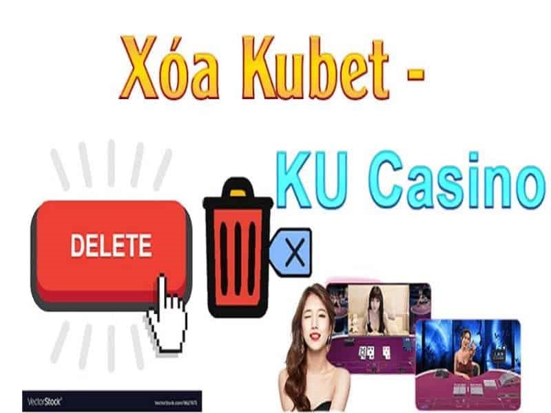 Có nhiều lý do khiến người chơi muốn xóa tài khoản Ku casino